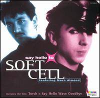 Soft Cell : Say Hello to Soft Cell